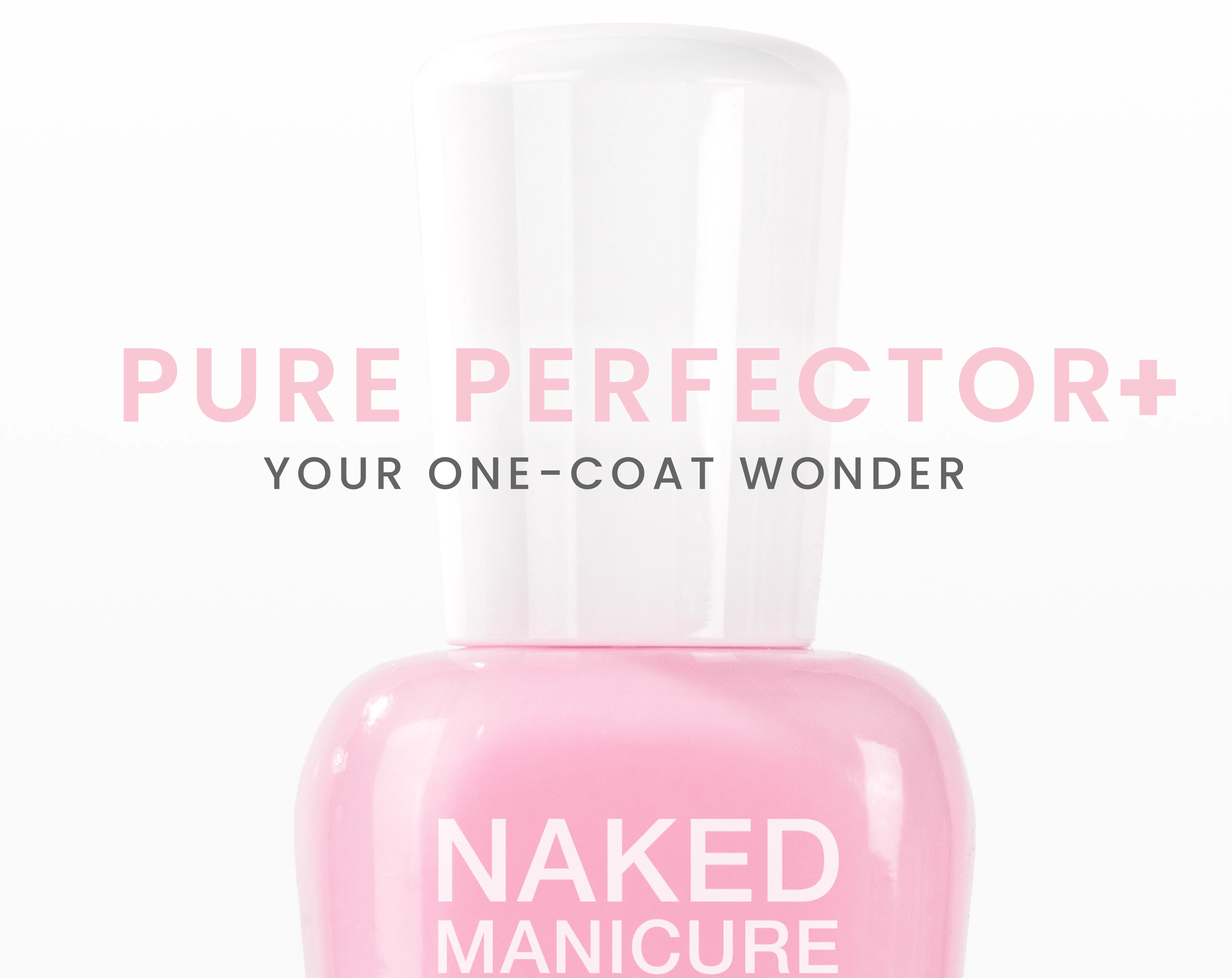 Pure Perfector Plus - The One Coat Wonder