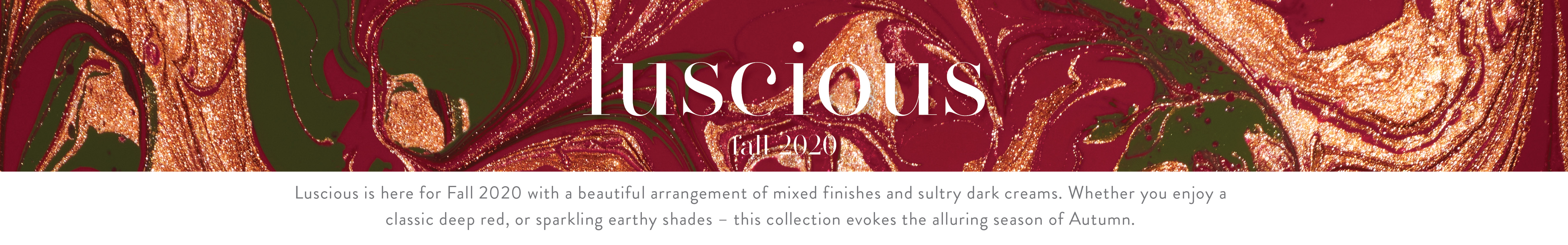Zoya Fall 2020 - Luscious Collection