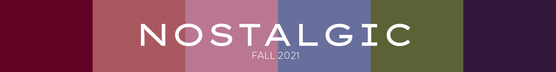 Nostalgic Collection Fall 2021