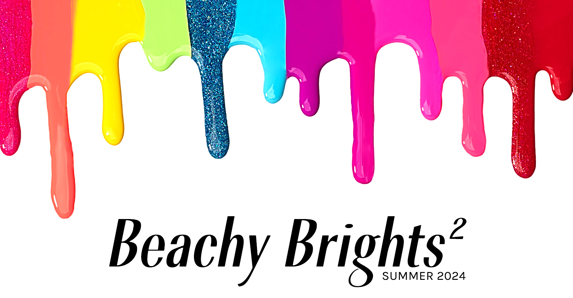 Beachy Brights 2 Summer 2024 Nail Polish Neons