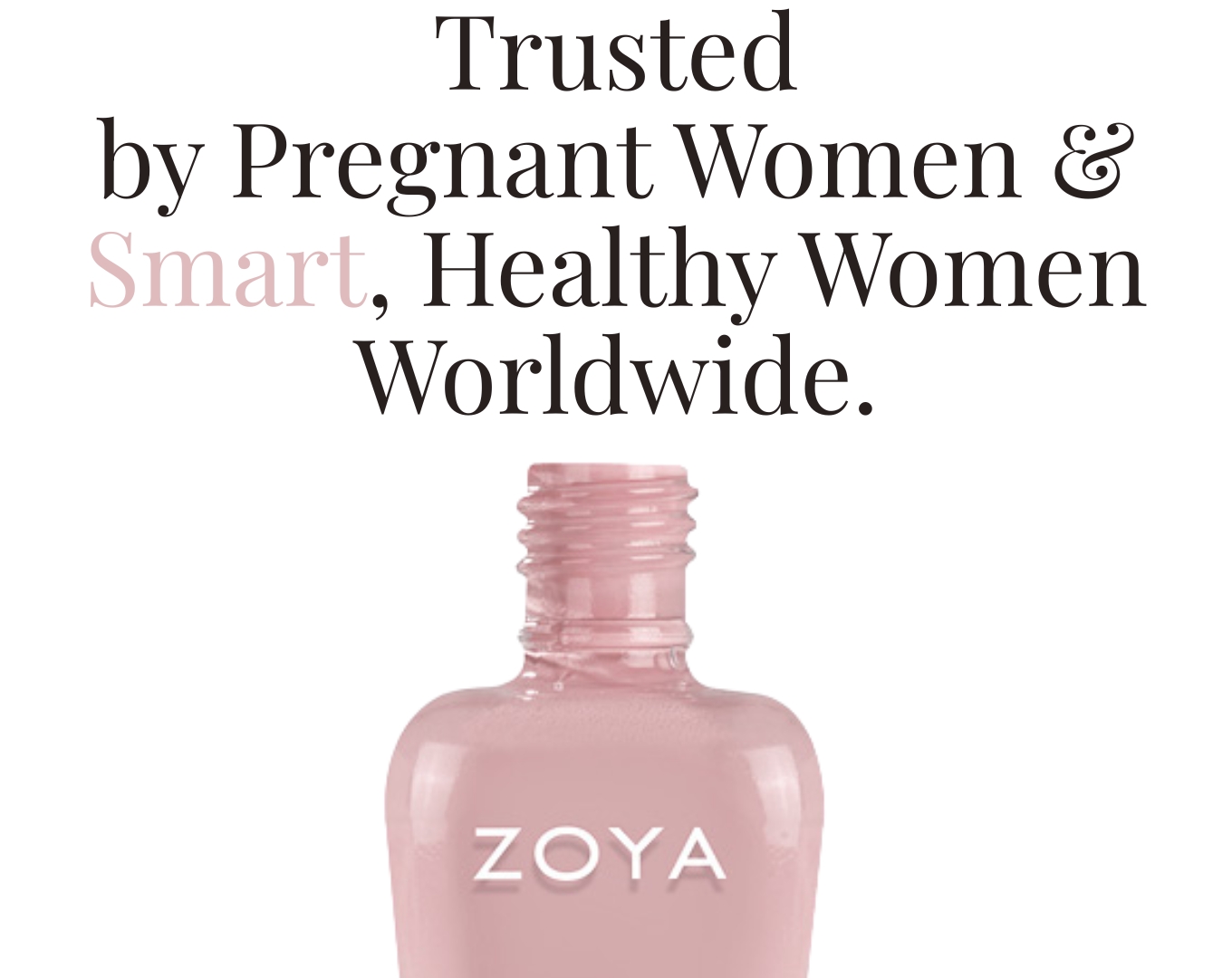 Zoya Trusted By Pregnant & Smart Healthy Women Word Wide